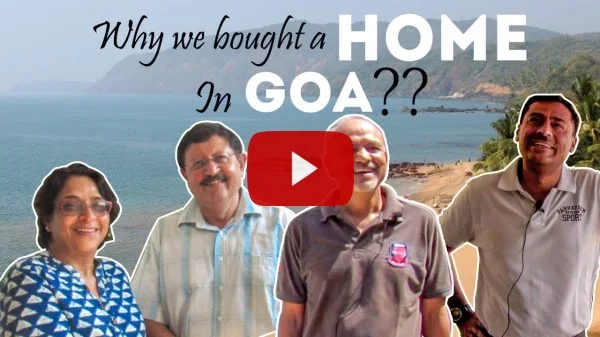Why we bought a home in GOA! Part 2